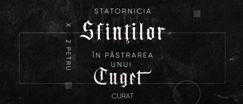 2 Petru – Statornicia sfinților în păstrarea unui cuget curat